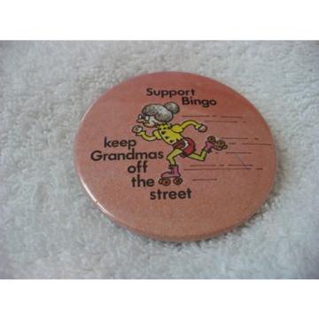 SC- SUPPORT BINGO KEEP GRANDMAS OFF THE STREET (ROLLER SKATING) PIN BADGE #36684