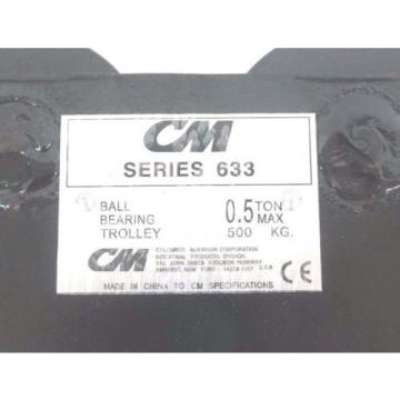 NIB CM SERIES 633 BALL BEARING PLAIN TROLLEY 3302 RATED LOAD 1/2 TON 500 KG.