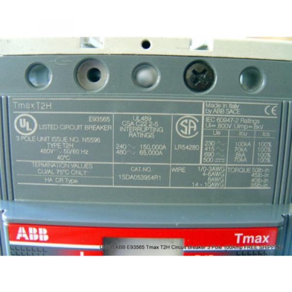 USED ABB E93565 Tmax T2H Circuit Breaker 3 Pole 100Amp FREE SHIPPING #7 image