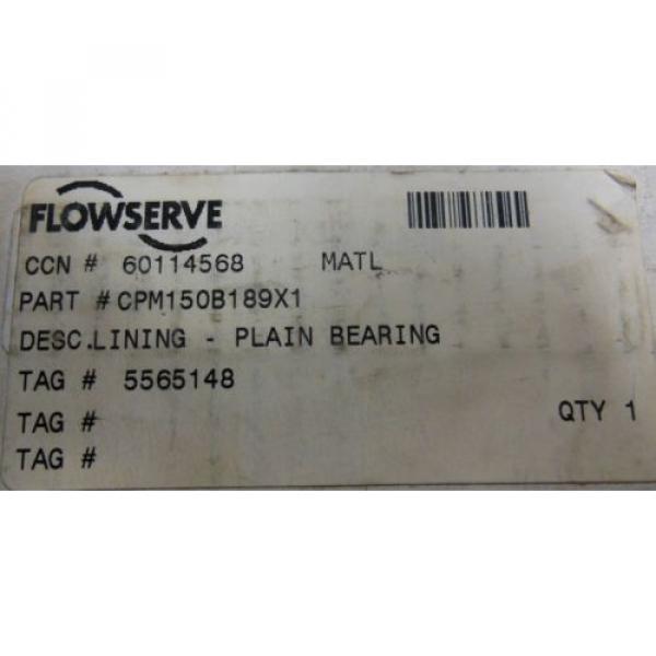NEW * Flowserve Lining Plain Bearing * CPM150B189X1 * New In Box #3 image