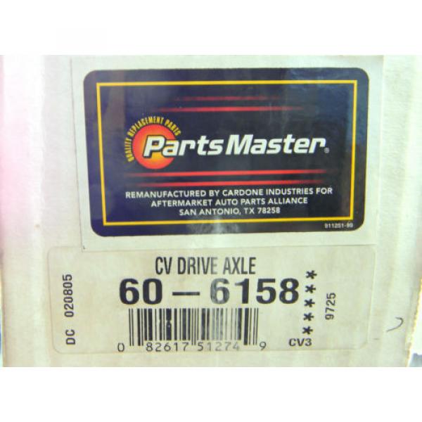 NEW PARTS MASTER 60-6158 REMAN CV AXLE SHAFT- CONSTANT VELOCITY DRIVE FRONT LEFT #5 image